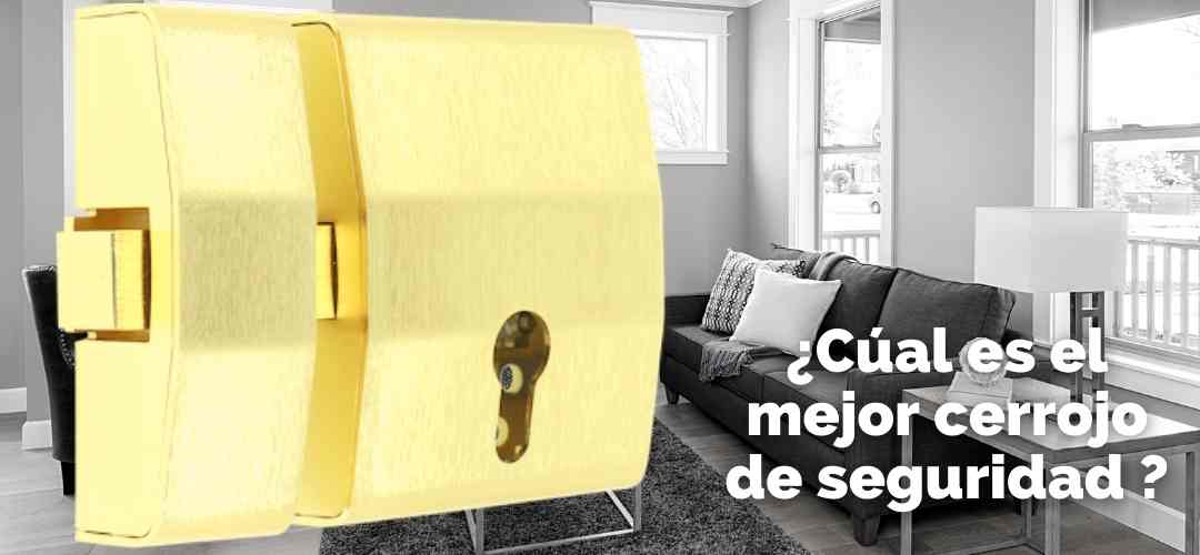 Cerrojos de alta seguridad para tu hogar o negocio